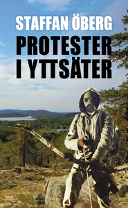 Protester i Yttsäter (ljudbok) av Staffan Öberg
