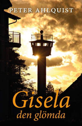Gisela den glömda (e-bok) av Peter Ahlquist