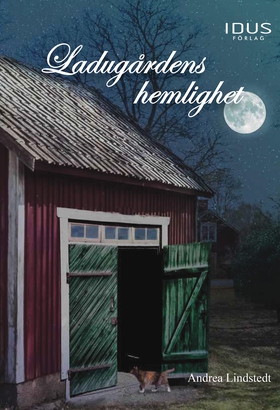 Ladugårdens hemlighet (e-bok) av Andrea Lindste