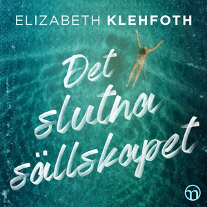 Det slutna sällskapet (ljudbok) av Elizabeth Kl