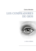 Los compradores de ojos: y otros relatos