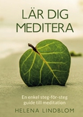 Lär dig Meditera: En enkel steg-för-steg guide till meditation
