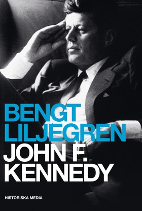 John F. Kennedy (e-bok) av Bengt Liljegren