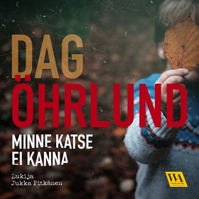 Minne katse ei kanna (ljudbok) av Dag Öhrlund