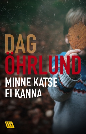 Minne katse ei kanna (e-bok) av Dag Öhrlund