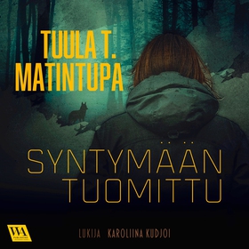 Syntymään tuomittu (ljudbok) av Tuula T. Matint