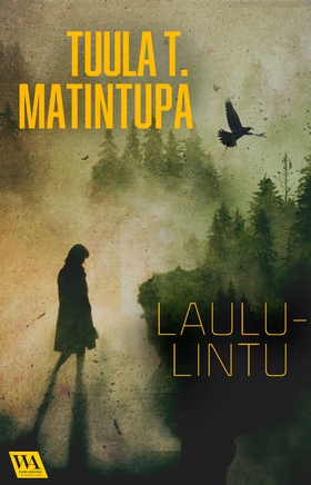 Laululintu (e-bok) av Tuula T. Matintupa