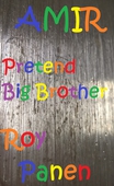 AMIR Pretend Big Brother