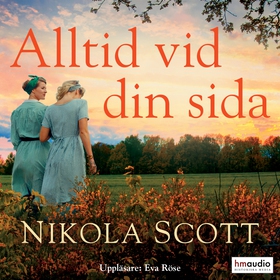 Alltid vid din sida (ljudbok) av Nikola Scott