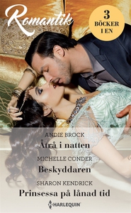 Åtrå i natten/Beskyddaren/Prinsessa på lånad ti