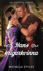 Hans krigarkvinna (e-bok) av Michelle Styles
