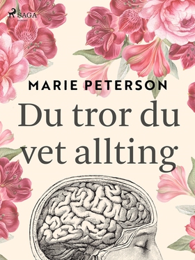 Du tror du vet allting (e-bok) av Marie Peterso