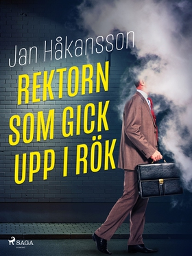 Rektorn som gick upp i rök (e-bok) av Jan Håkan