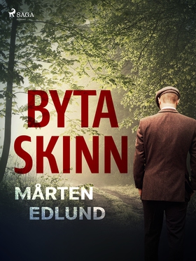 Byta skinn (e-bok) av Mårten Edlund