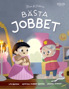 Kim & Hilma : Bästa jobbet (e-bok) av Kristina