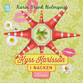 Kyss Karlsson i nacken (ljudbok) av Karin Brunk