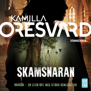 Skamsnaran (ljudbok) av Kamilla Oresvärd
