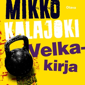 Velkakirja (ljudbok) av Mikko Kalajoki