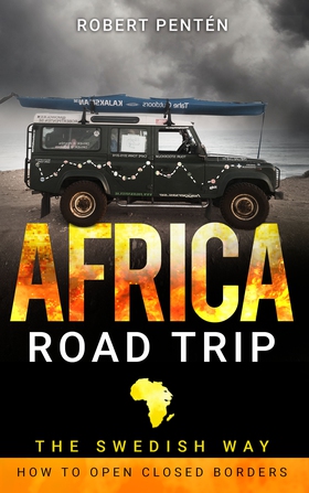 AFRICA ROAD TRIP: THE SWEDISH WAY. HOW TO OPEN 