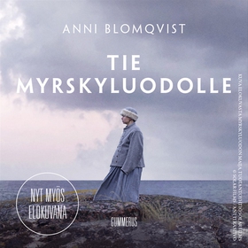 Tie Myrskyluodolle (ljudbok) av Anni Blomqvist