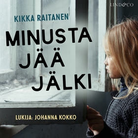 Minusta jää jälki (ljudbok) av Kikka Raitanen