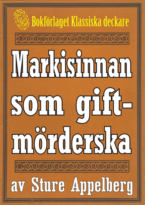 Markisinnan som giftmörderska. Återutgivning av text från 1944