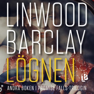 Lögnen (ljudbok) av Linwood Barclay