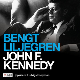 John F. Kennedy (ljudbok) av Bengt Liljegren, B