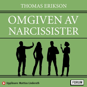 Omgiven av narcissister : Så hanterar du självä