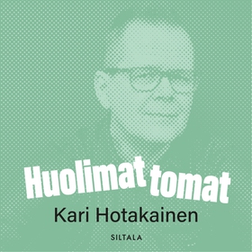Huolimattomat (ljudbok) av Kari Hotakainen