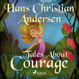 Tales About Courage (ljudbok) av Hans Christian