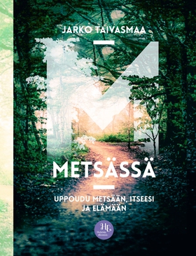 Metsässä (e-bok) av Jarko Taivasmaa