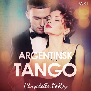 Argentinsk tango - erotisk novell (ljudbok) av