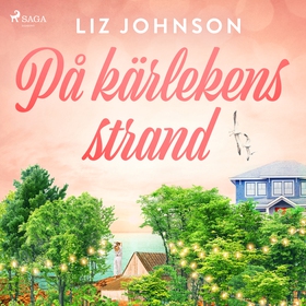 På kärlekens strand (ljudbok) av Liz Johnson