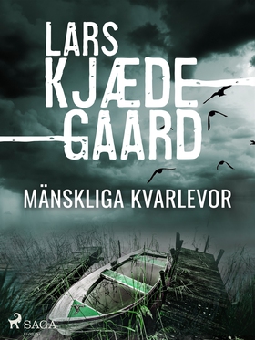 Mänskliga kvarlevor (e-bok) av Lars Kjædegaard