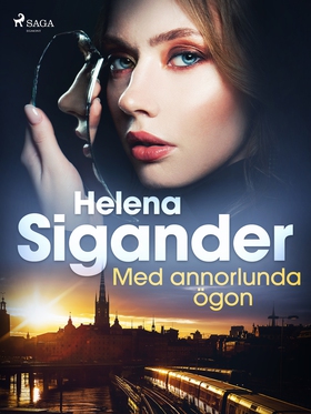 Med annorlunda ögon (e-bok) av Helena Sigander