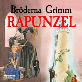 Rapunzel (ljudbok) av Bröderna Grimm