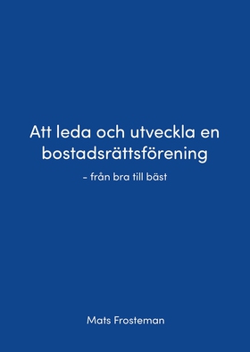 Att leda och utveckla en bostadsrättsförening -