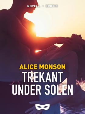Trekant under solen (e-bok) av Alice Monson