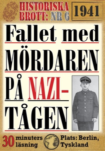 Fallet med mördaren på nazi-tågen. 30 minuters