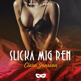 Slicka mig ren (ljudbok) av Clara Jonsson