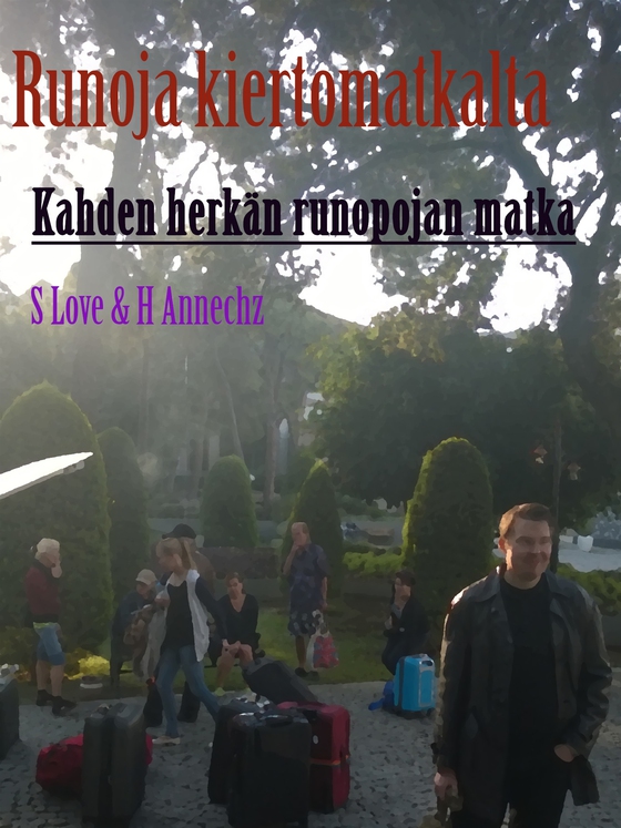 Runoja Kiertomatkalta: Kahden herkän runopojan toinen matka