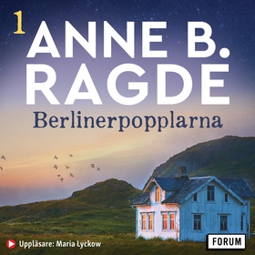 Berlinerpopplarna (ljudbok) av Anne B. Ragde