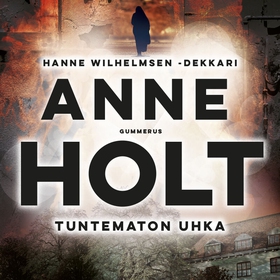 Tuntematon uhka (ljudbok) av Anne Holt