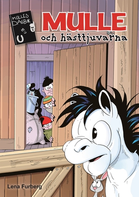Mulle och hästtjuvarna (e-bok) av Lena Furberg