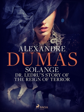 Solange: Dr. Ledru’s Story of the Reign of Terr