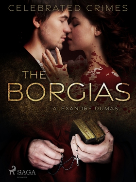The Borgias (e-bok) av Alexandre Dumas