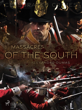 Massacres of the South (e-bok) av Alexandre Dum