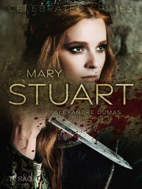 Mary Stuart (e-bok) av Alexandre Dumas