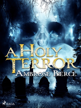 A Holy Terror (e-bok) av Ambrose Bierce